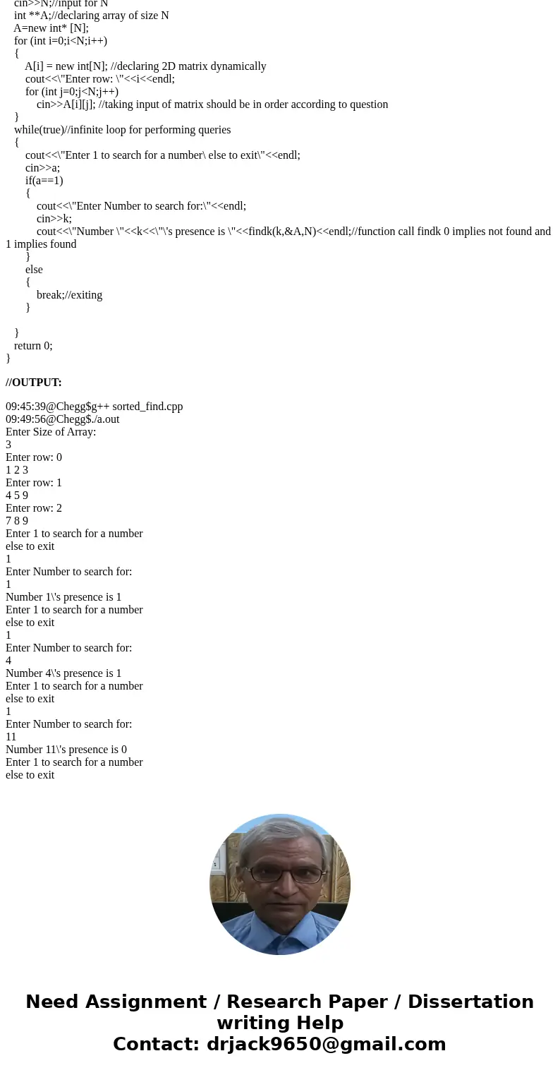 You are given an n by n matrix of distinct integers such that all rows and all columns are increasing. So, every row read left to right is an increasing sequenc You are given an n by n matrix of distinct integers such that all rows and all columns are increasing. So, every row read left to right is an increasing sequenc