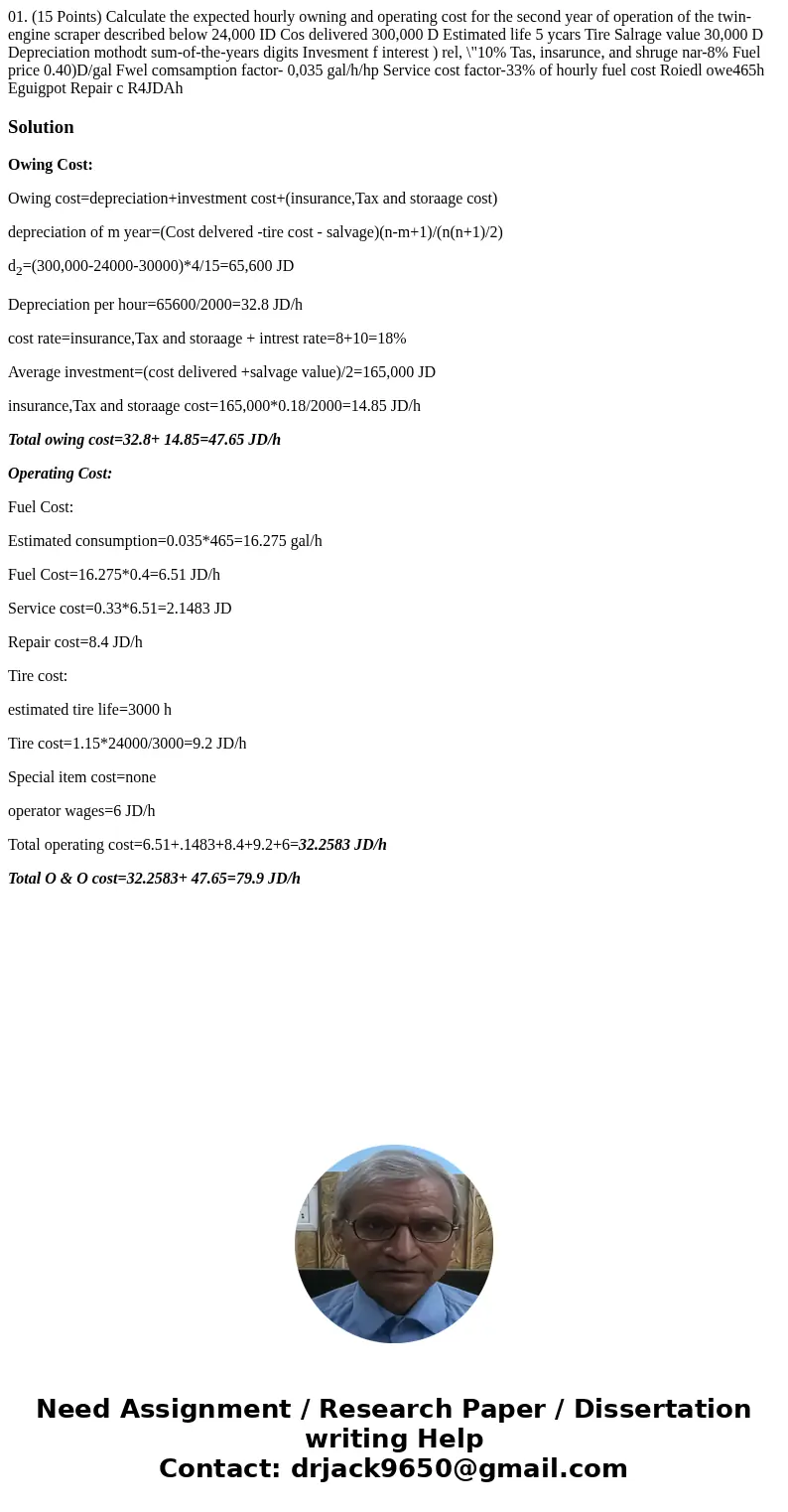 01. (15 Points) Calculate the expected hourly owning and operating cost for the second year of operation of the twin-engine scraper described below 24,000 ID C  01. (15 Points) Calculate the expected hourly owning and operating cost for the second year of operation of the twin-engine scraper described below 24,000 ID C