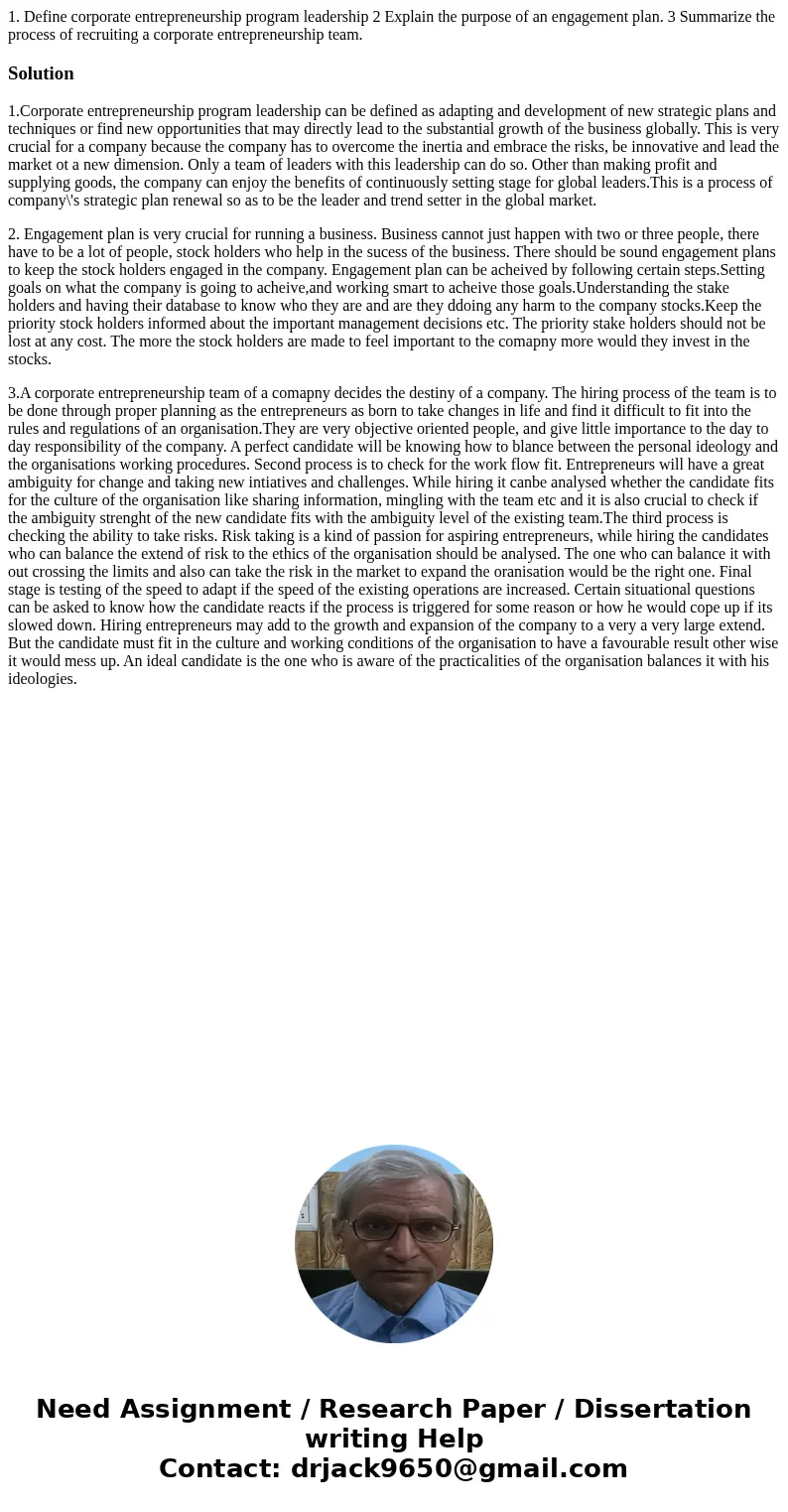 1. Define corporate entrepreneurship program leadership 2 Explain the purpose of an engagement plan. 3 Summarize the process of recruiting a corporate entrepre  1. Define corporate entrepreneurship program leadership 2 Explain the purpose of an engagement plan. 3 Summarize the process of recruiting a corporate entrepre