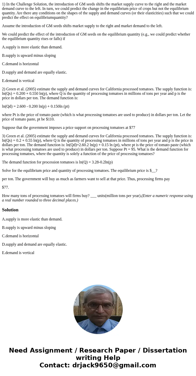 1) In the Challenge Solution, the introduction of GM seeds shifts the market supply curve to the right and the market demand curve to the left. In turn, we coul 1) In the Challenge Solution, the introduction of GM seeds shifts the market supply curve to the right and the market demand curve to the left. In turn, we coul