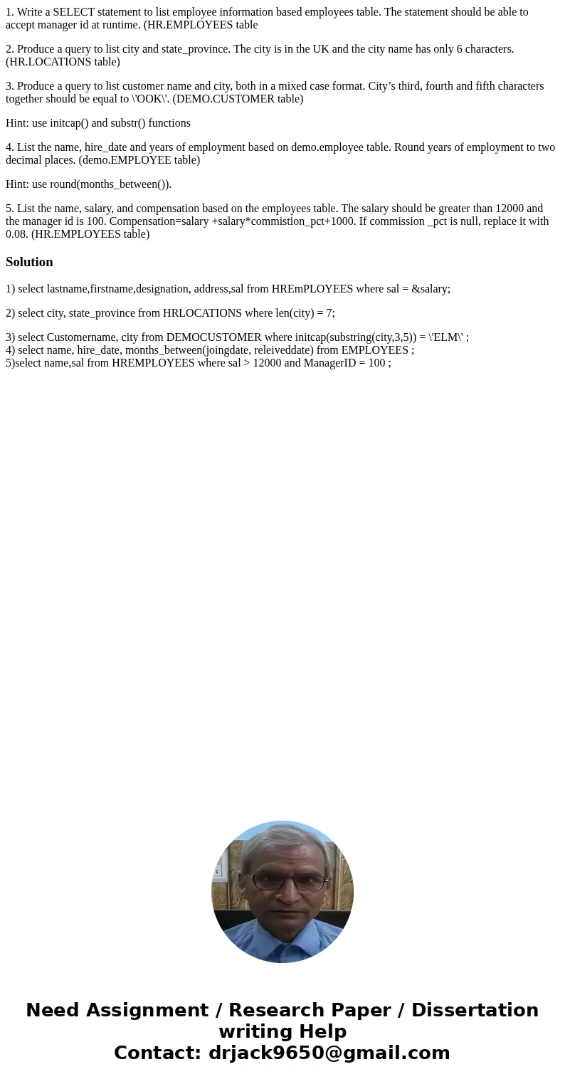 1. Write a SELECT statement to list employee information based employees table. The statement should be able to accept manager id at runtime. (HR.EMPLOYEES tabl 1. Write a SELECT statement to list employee information based employees table. The statement should be able to accept manager id at runtime. (HR.EMPLOYEES tabl