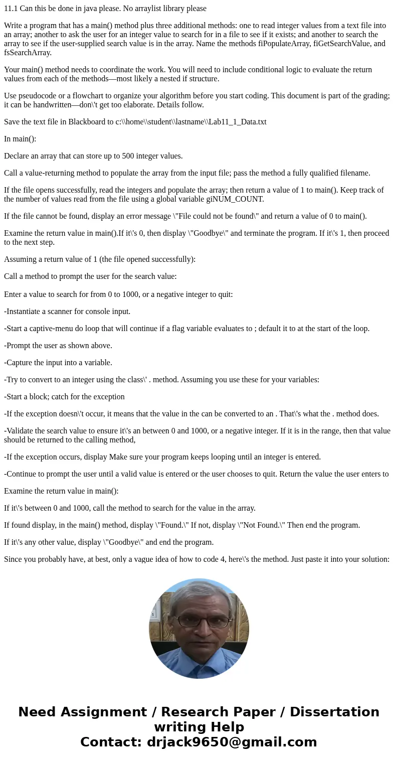 11.1 Can this be done in java please. No arraylist library please Write a program that has a main() method plus three additional methods: one to read integer va 11.1 Can this be done in java please. No arraylist library please Write a program that has a main() method plus three additional methods: one to read integer va