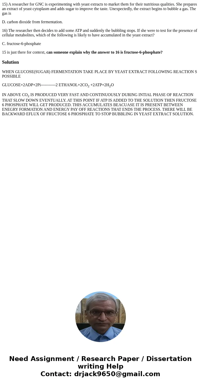 15) A researcher for GNC is experimenting with yeast extracts to market them for their nutritious qualities. She prepares an extract of yeast cytoplasm and adds 15) A researcher for GNC is experimenting with yeast extracts to market them for their nutritious qualities. She prepares an extract of yeast cytoplasm and adds