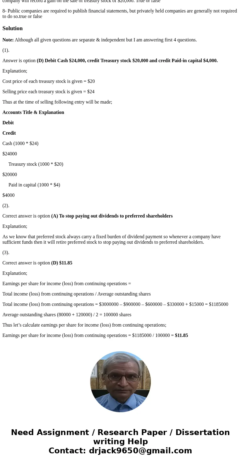 1-)Please refer to the following information for Peartree Company: • Common stock, $1.00 par, 100,000 issued, 95,000 outstanding • Paid-in capital in excess of 
