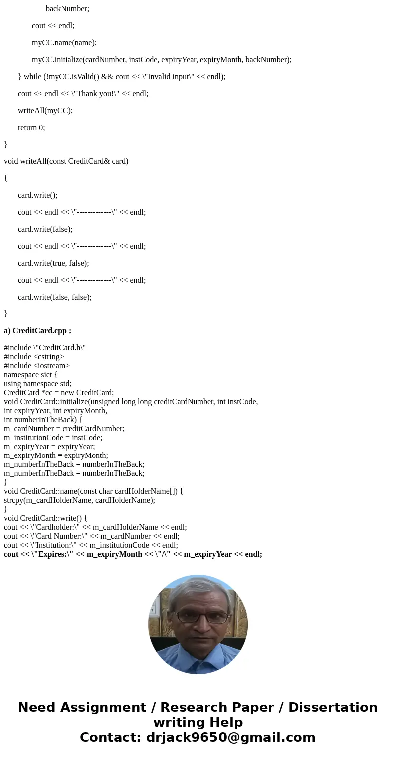 2- Modify the write function of CreditCard by adding two Boolean arguments; displayName and displayCardInfo. Using the two private write functions written in pa