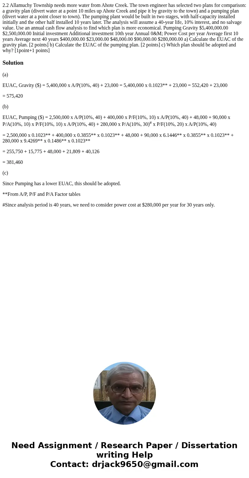 2.2 Allamuchy Township needs more water from Ahote Creek. The town engineer has selected two plans for comparison: a gravity plan (divert water at a point 10 m  2.2 Allamuchy Township needs more water from Ahote Creek. The town engineer has selected two plans for comparison: a gravity plan (divert water at a point 10 m