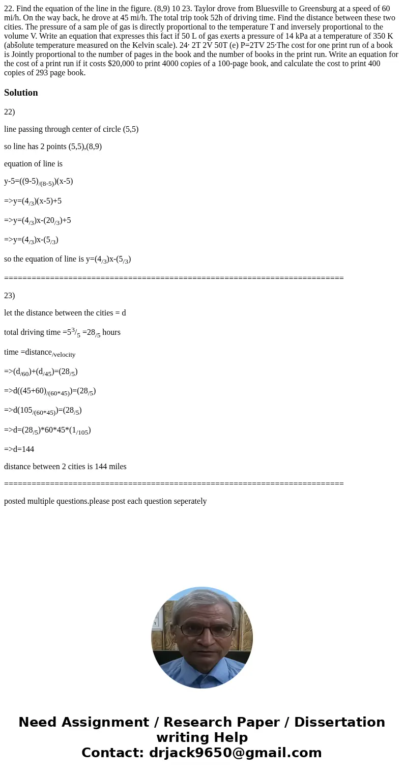 22. Find the equation of the line in the figure. (8,9) 10 23. Taylor drove from Bluesville to Greensburg at a speed of 60 mi/h. On the way back, he drove at 45  22. Find the equation of the line in the figure. (8,9) 10 23. Taylor drove from Bluesville to Greensburg at a speed of 60 mi/h. On the way back, he drove at 45