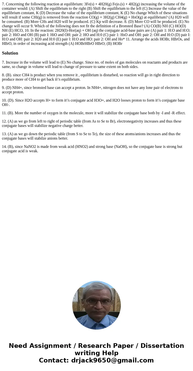 7. Concerning the following reaction at equilibrium: 3Fe(s) + 4H20(g) Fejo.(s) + 4H2(g) increasing the volume of the container would: (A) Shift the equilibrium  7. Concerning the following reaction at equilibrium: 3Fe(s) + 4H20(g) Fejo.(s) + 4H2(g) increasing the volume of the container would: (A) Shift the equilibrium