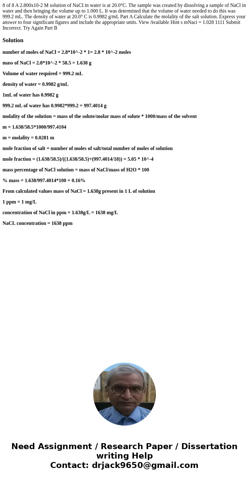 8 of 8 A 2.800x10-2 M solution of NaCI in water is at 20.0°C. The sample was created by dissolving a sample of NaCl in water and then bringing the volume up to  8 of 8 A 2.800x10-2 M solution of NaCI in water is at 20.0°C. The sample was created by dissolving a sample of NaCl in water and then bringing the volume up to
