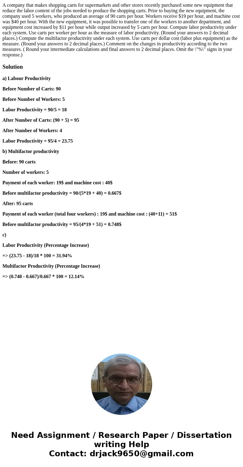 A company that makes shopping carts for supermarkets and other stores recently purchased some new equipment that reduce the labor content of the jobs needed to  A company that makes shopping carts for supermarkets and other stores recently purchased some new equipment that reduce the labor content of the jobs needed to