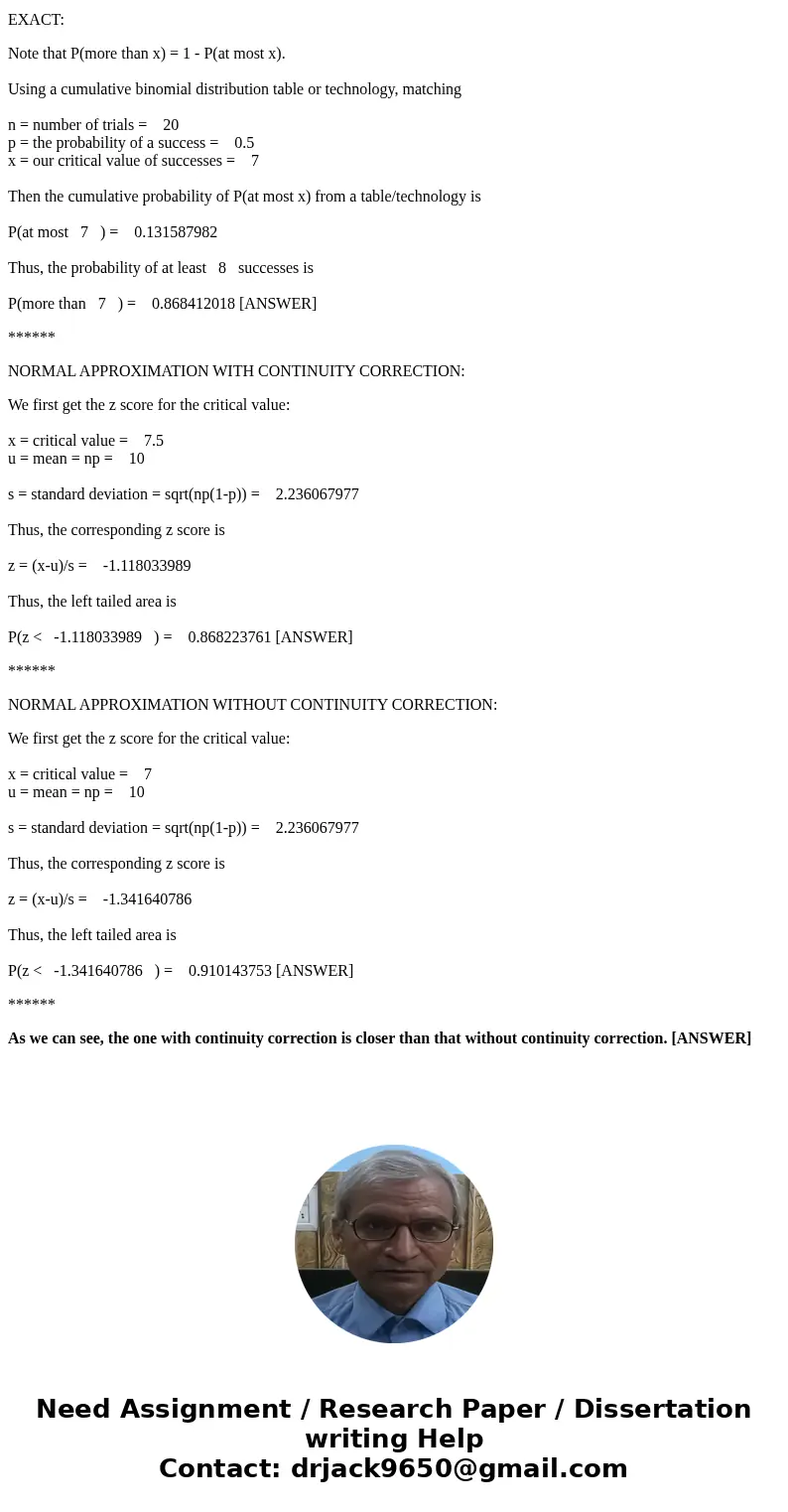 A fair coin is tossed 20 times and all tosses are independent (a) what is the true probability of obtaining exactly 10 heads? compute and compare the probabili  A fair coin is tossed 20 times and all tosses are independent (a) what is the true probability of obtaining exactly 10 heads? compute and compare the probabili
