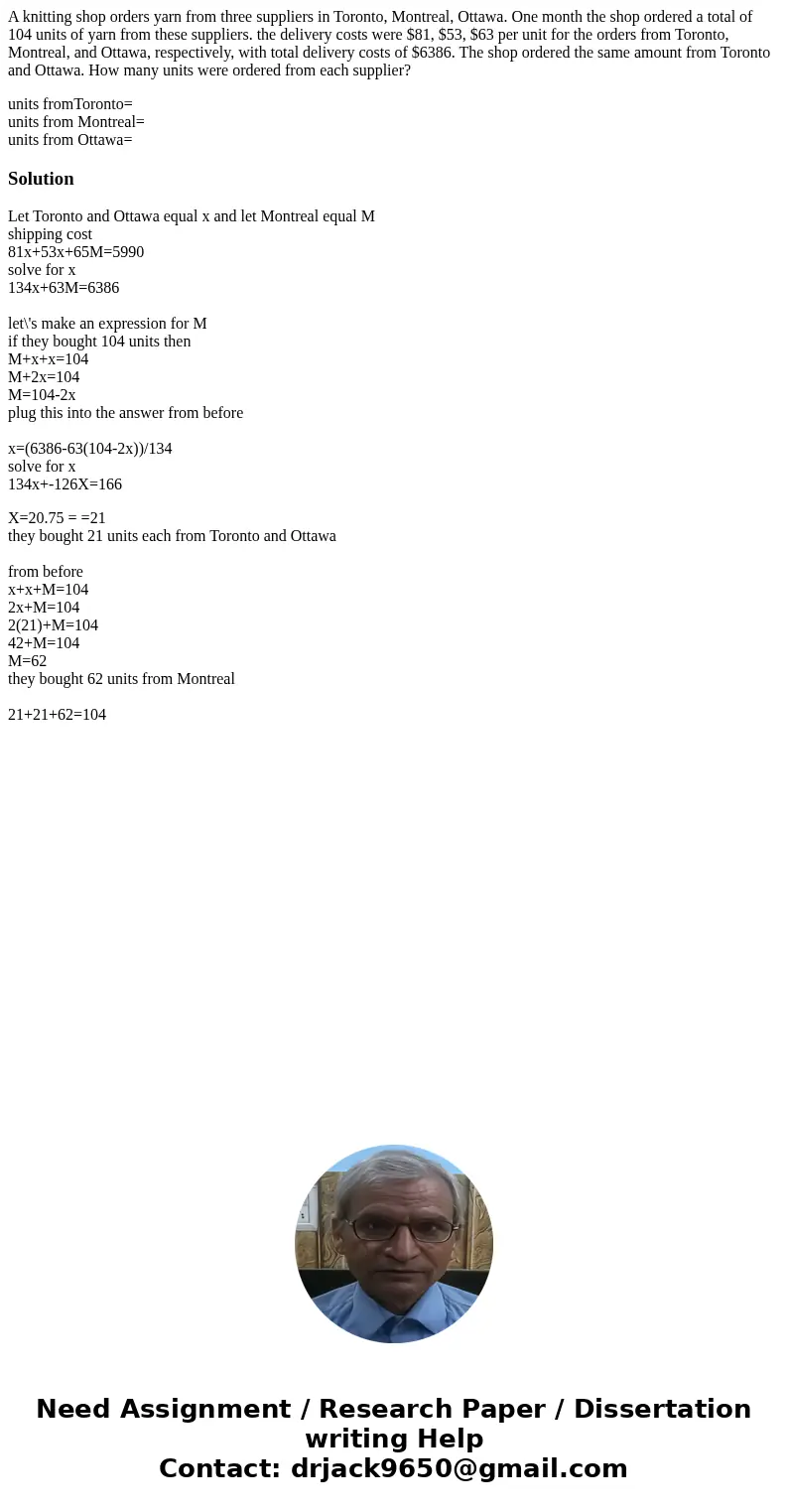 A knitting shop orders yarn from three suppliers in Toronto, Montreal, Ottawa. One month the shop ordered a total of 104 units of yarn from these suppliers. the A knitting shop orders yarn from three suppliers in Toronto, Montreal, Ottawa. One month the shop ordered a total of 104 units of yarn from these suppliers. the