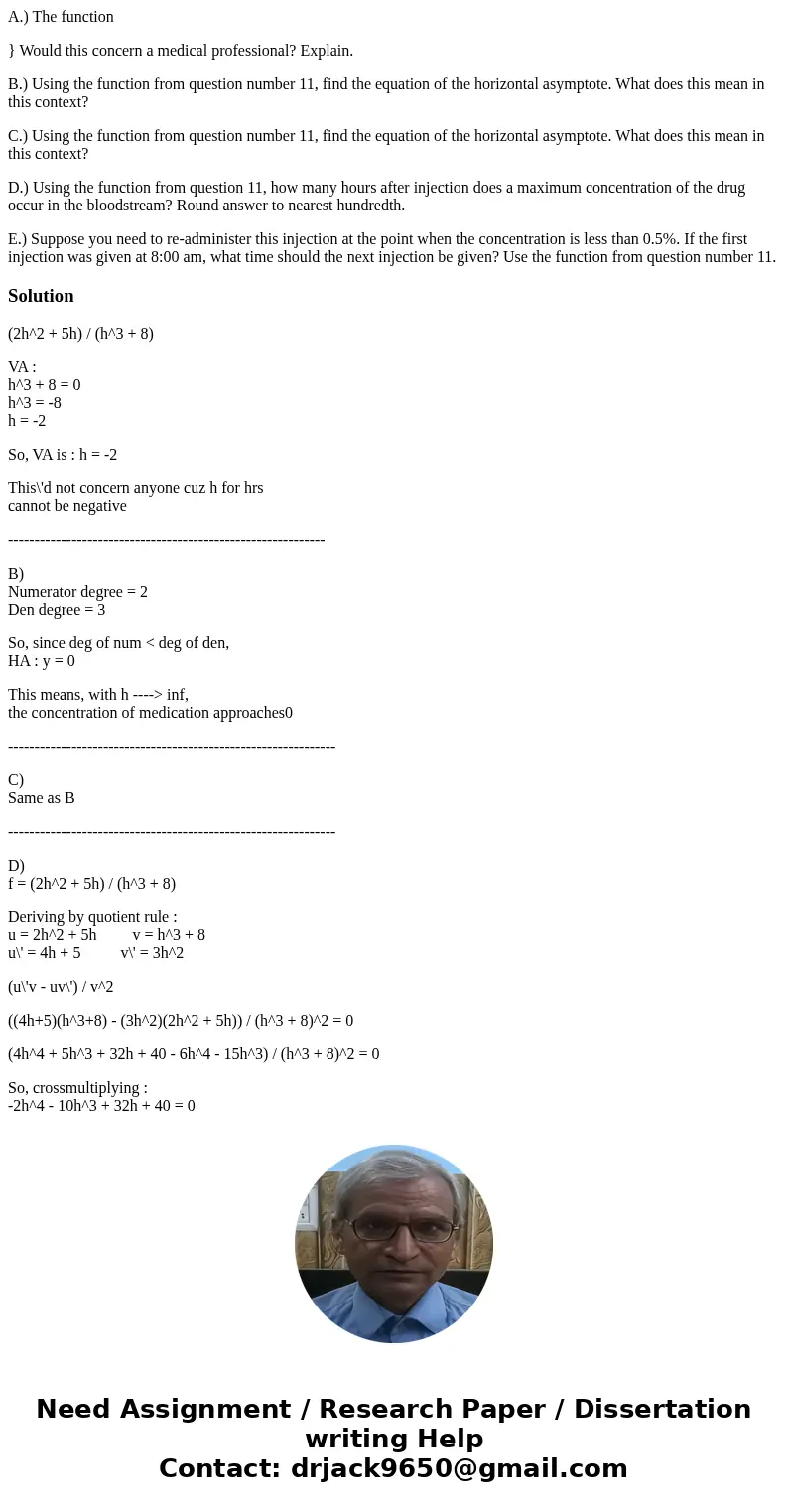A.) The function } Would this concern a medical professional? Explain. B.) Using the function from question number 11, find the equation of the horizontal asymp A.) The function } Would this concern a medical professional? Explain. B.) Using the function from question number 11, find the equation of the horizontal asymp