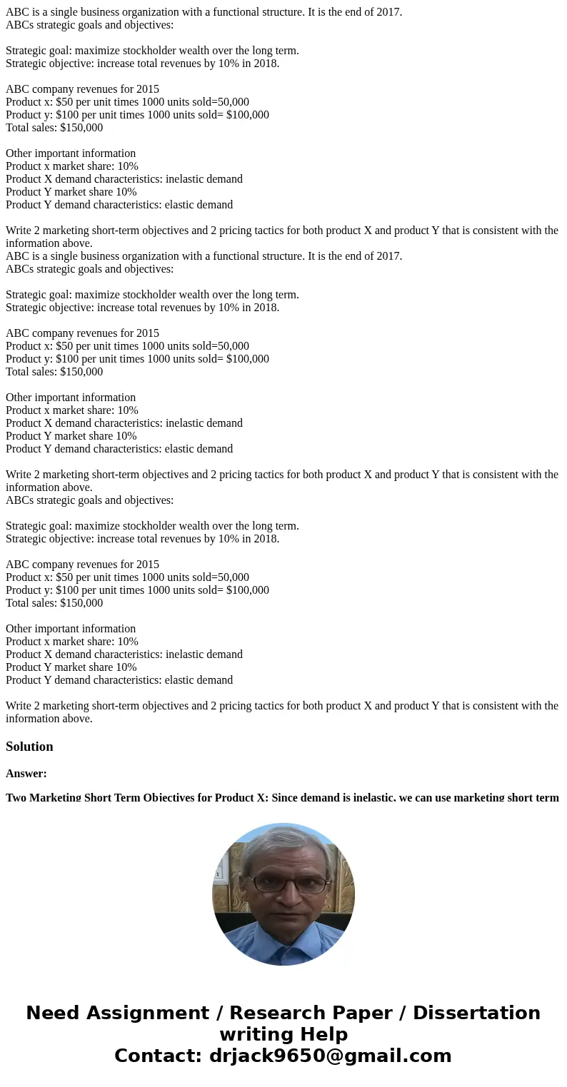ABC is a single business organization with a functional structure. It is the end of 2017. ABCs strategic goals and objectives: Strategic goal: maximize stockhol ABC is a single business organization with a functional structure. It is the end of 2017. ABCs strategic goals and objectives: Strategic goal: maximize stockhol
