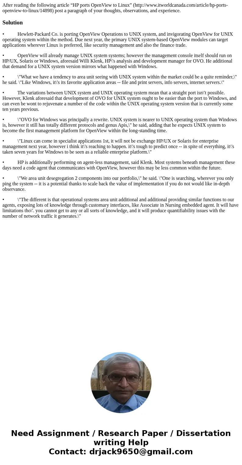 After reading the following article “HP ports OpenView to Linux” (http://www.itworldcanada.com/article/hp-ports-openview-to-linux/14898) post a paragraph of you After reading the following article “HP ports OpenView to Linux” (http://www.itworldcanada.com/article/hp-ports-openview-to-linux/14898) post a paragraph of you