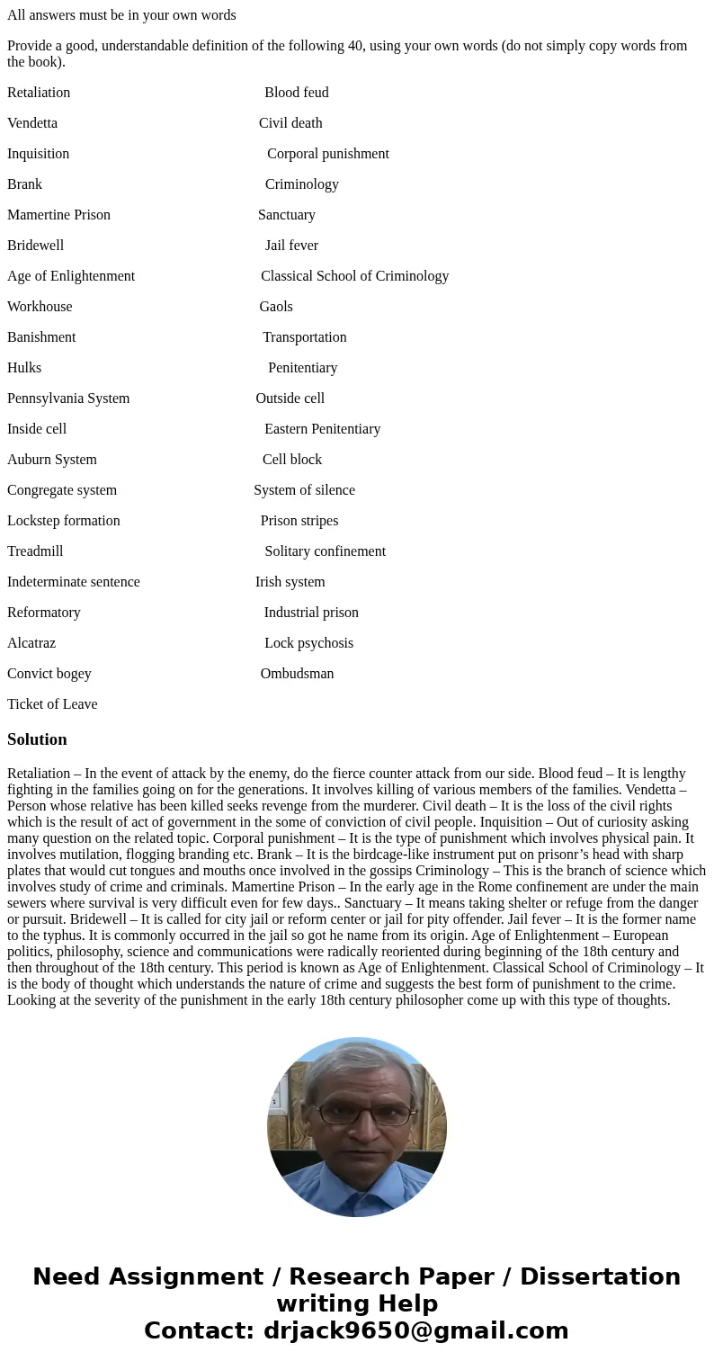 All answers must be in your own words Provide a good, understandable definition of the following 40, using your own words (do not simply copy words from the boo All answers must be in your own words Provide a good, understandable definition of the following 40, using your own words (do not simply copy words from the boo