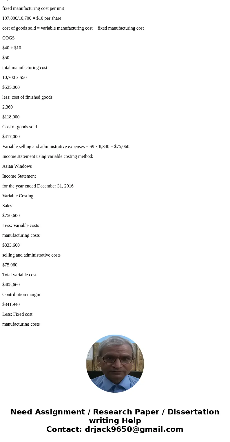  Asian Windows manufactures a hand-painted bamboo window shade for standard-size windows. Production and sales data for 2016 are as follows: Variable manufactur