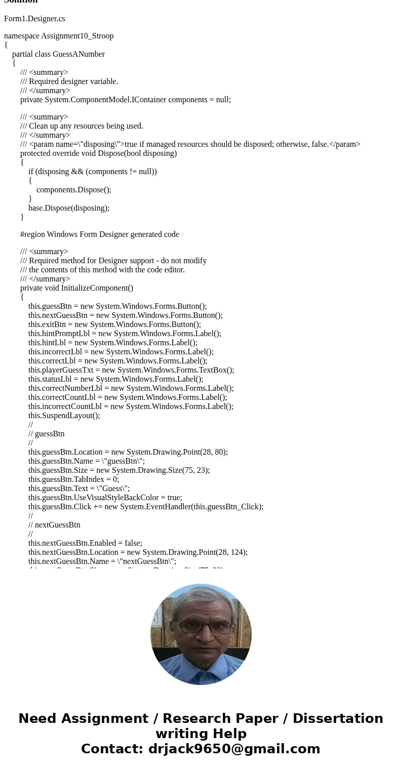 [Assignment10_yourlastname.cs] In C#: Write a Windows Form program to guess against a list of randomly generated numbers. Create a Form, name it GuessANumber an