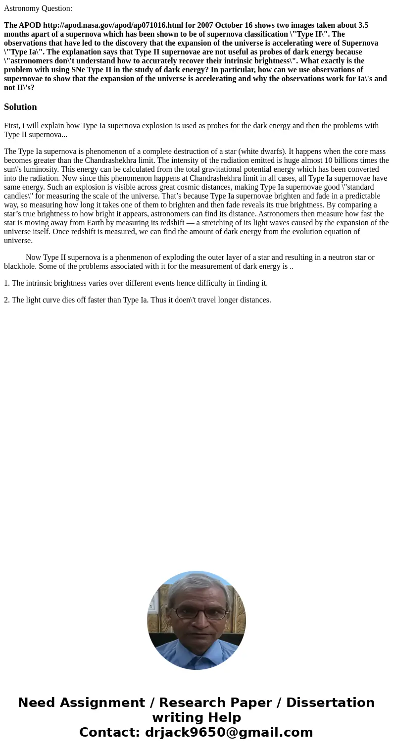 Astronomy Question: The APOD http://apod.nasa.gov/apod/ap071016.html for 2007 October 16 shows two images taken about 3.5 months apart of a supernova which has  Astronomy Question: The APOD http://apod.nasa.gov/apod/ap071016.html for 2007 October 16 shows two images taken about 3.5 months apart of a supernova which has