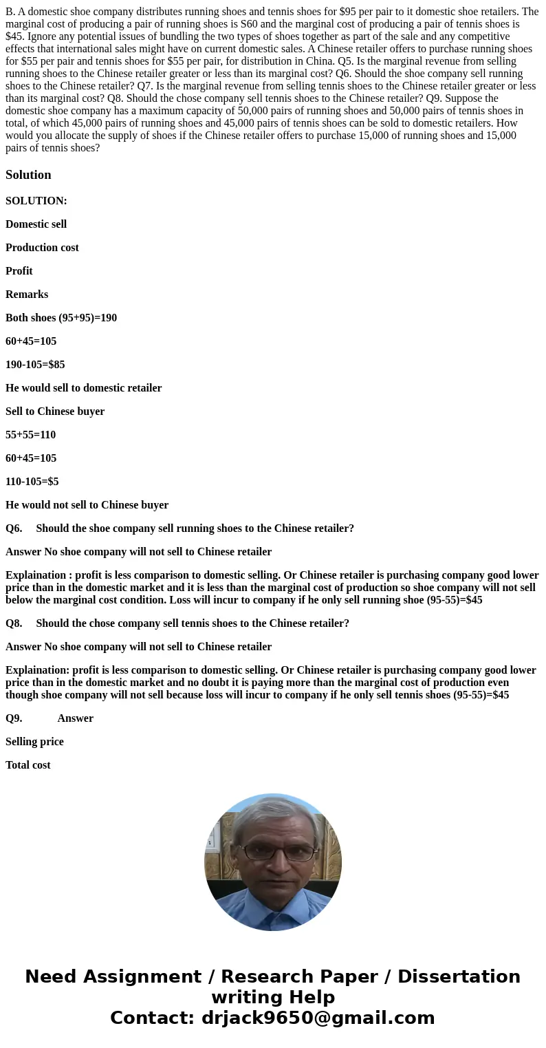 B. A domestic shoe company distributes running shoes and tennis shoes for $95 per pair to it domestic shoe retailers. The marginal cost of producing a pair of   B. A domestic shoe company distributes running shoes and tennis shoes for $95 per pair to it domestic shoe retailers. The marginal cost of producing a pair of