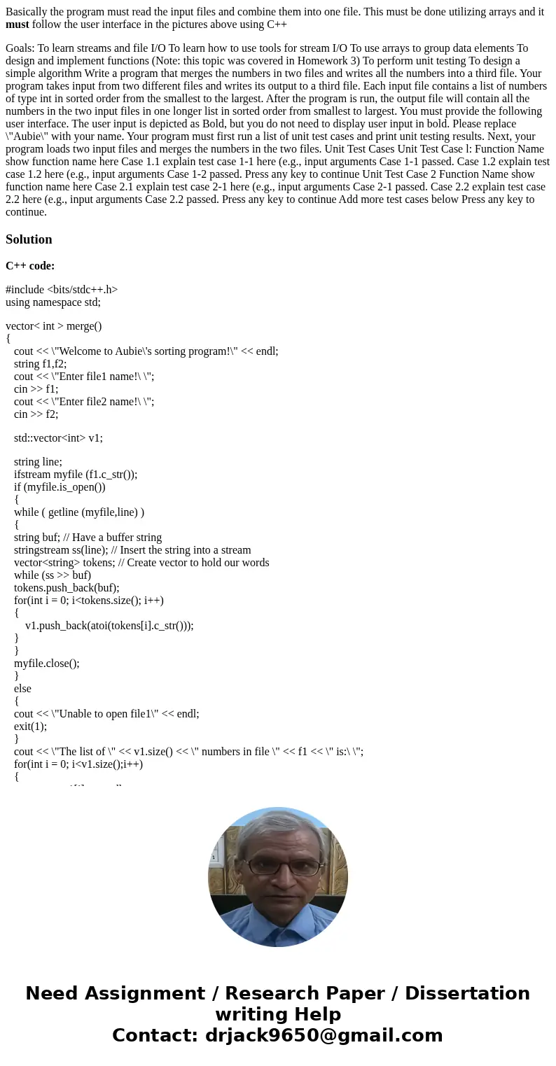 Basically the program must read the input files and combine them into one file. This must be done utilizing arrays and it must follow the user interface in the  Basically the program must read the input files and combine them into one file. This must be done utilizing arrays and it must follow the user interface in the