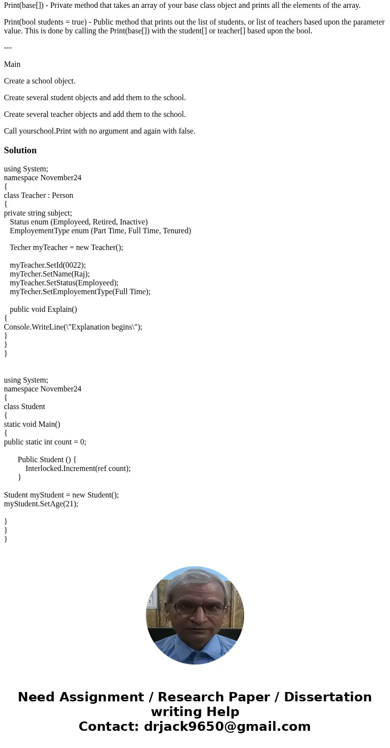 C# 1.Teacher class Inherit from your base class. Fields: Status - enum (Employeed, Retired, Inactive) EmployementType - enum (Part Time, Full Time, Tenured) --- C# 1.Teacher class Inherit from your base class. Fields: Status - enum (Employeed, Retired, Inactive) EmployementType - enum (Part Time, Full Time, Tenured) ---