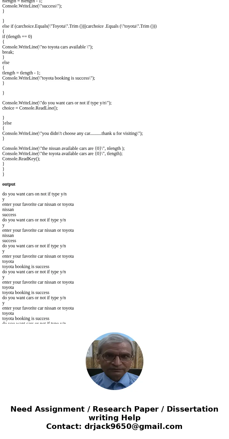 C# application using array. Considering two types of cars: Nissan and Toyota; There are 4 available Nissan cars and 4 available Toyota cars. Use array to create C# application using array. Considering two types of cars: Nissan and Toyota; There are 4 available Nissan cars and 4 available Toyota cars. Use array to create