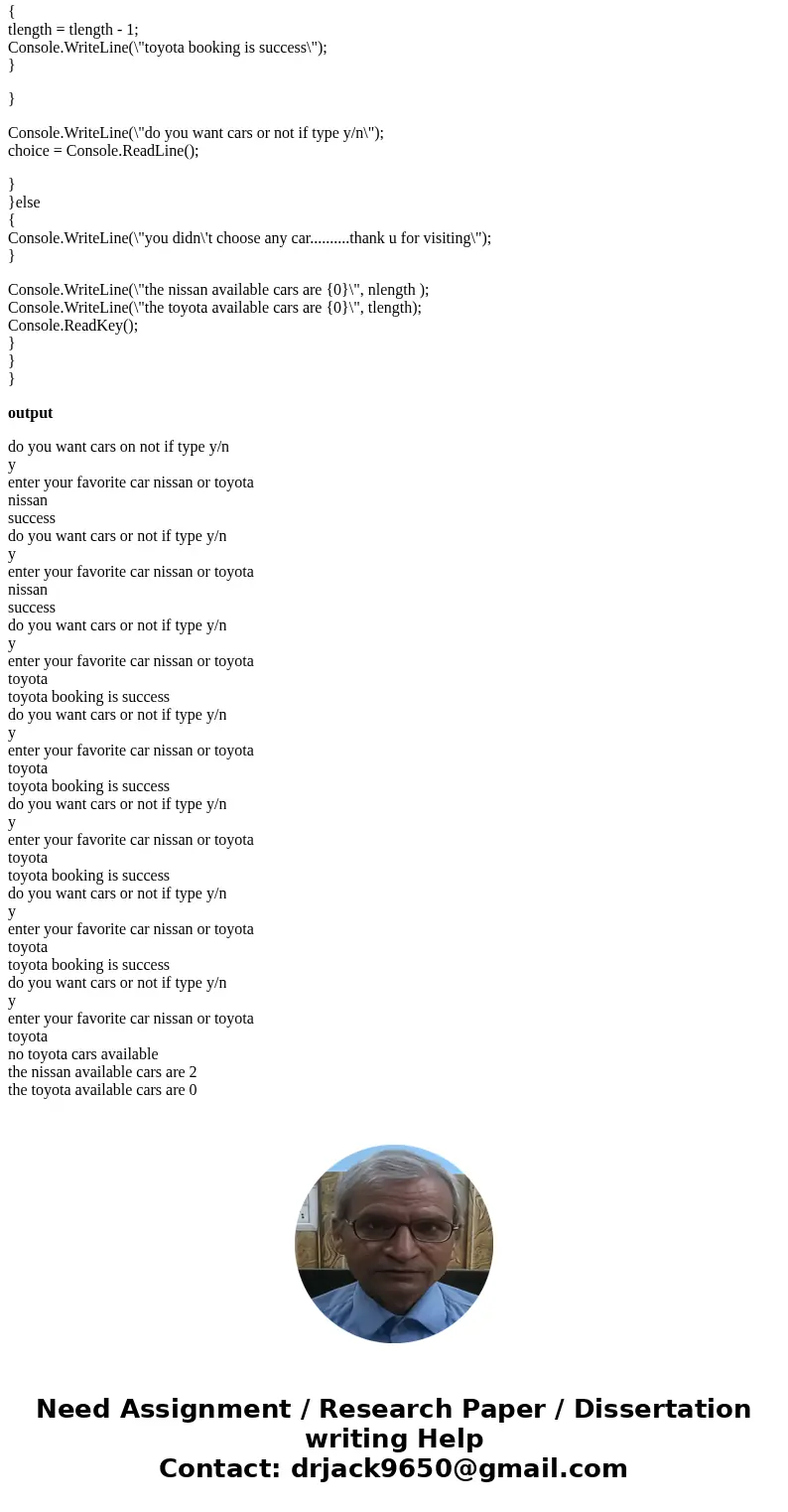 C# application using array. Considering two types of cars: Nissan and Toyota; There are 4 available Nissan cars and 4 available Toyota cars. Use array to create C# application using array. Considering two types of cars: Nissan and Toyota; There are 4 available Nissan cars and 4 available Toyota cars. Use array to create