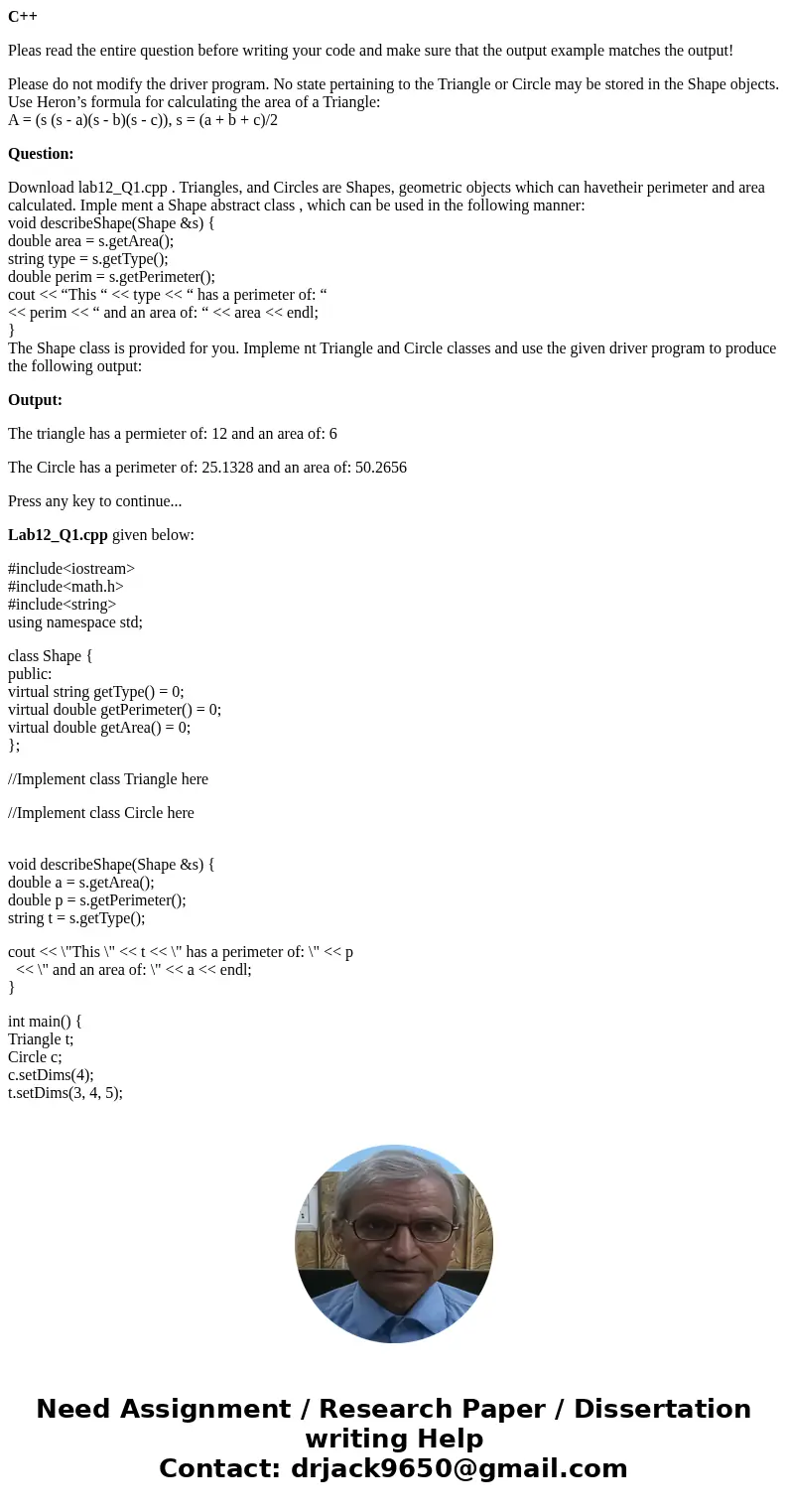 C++ Pleas read the entire question before writing your code and make sure that the output example matches the output! Please do not modify the driver program. N C++ Pleas read the entire question before writing your code and make sure that the output example matches the output! Please do not modify the driver program. N