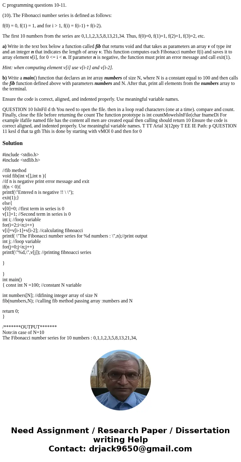 C programming questions 10-11. (10). The Fibonacci number series is defined as follows: f(0) = 0, f(1) = 1, and for i > 1, f(i) = f(i-1) + f(i-2). The first  C programming questions 10-11. (10). The Fibonacci number series is defined as follows: f(0) = 0, f(1) = 1, and for i > 1, f(i) = f(i-1) + f(i-2). The first