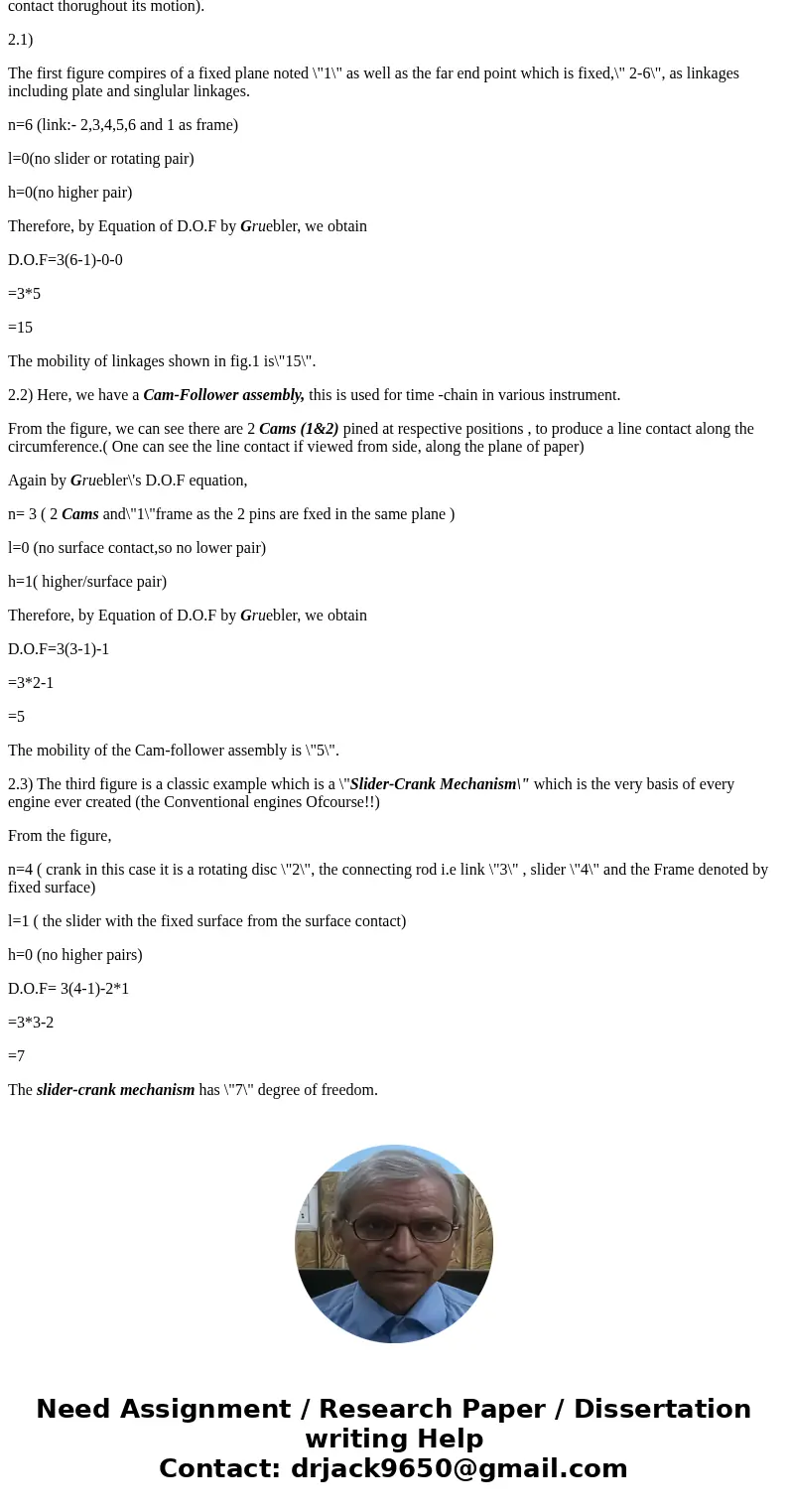 Calculate mobility of the linkages shown below. SolutionSol: (Please check your picture and try to post it in correct orientation in future) Inorder to calcula  Calculate mobility of the linkages shown below. SolutionSol: (Please check your picture and try to post it in correct orientation in future) Inorder to calcula