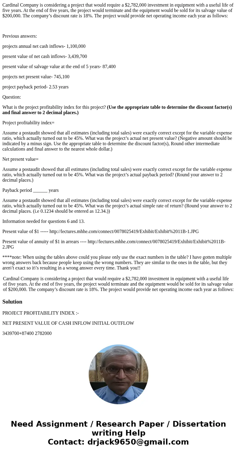 Cardinal Company is considering a project that would require a $2,782,000 investment in equipment with a useful life of five years. At the end of five years, th