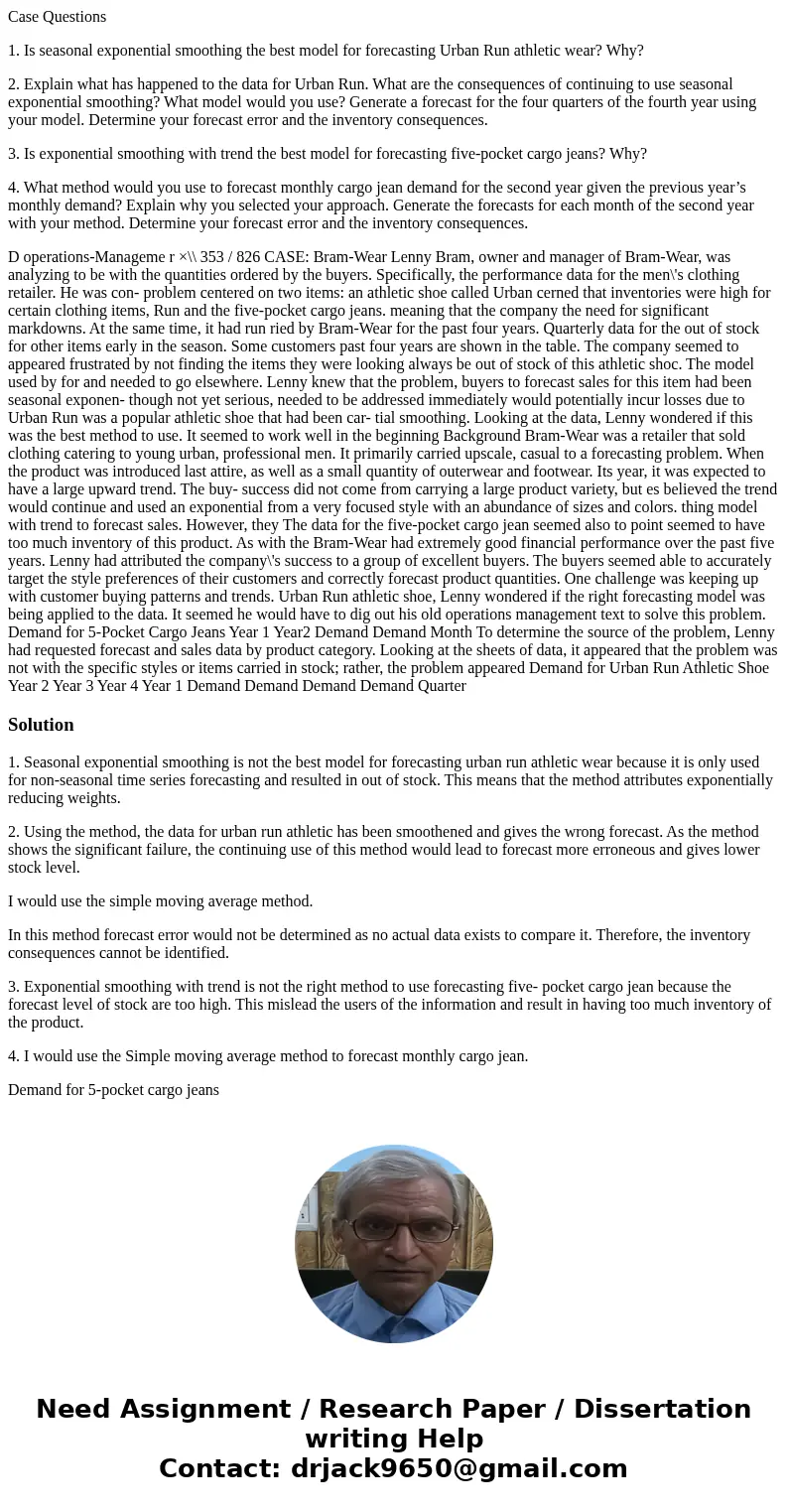 Case Questions 1. Is seasonal exponential smoothing the best model for forecasting Urban Run athletic wear? Why? 2. Explain what has happened to the data for Ur