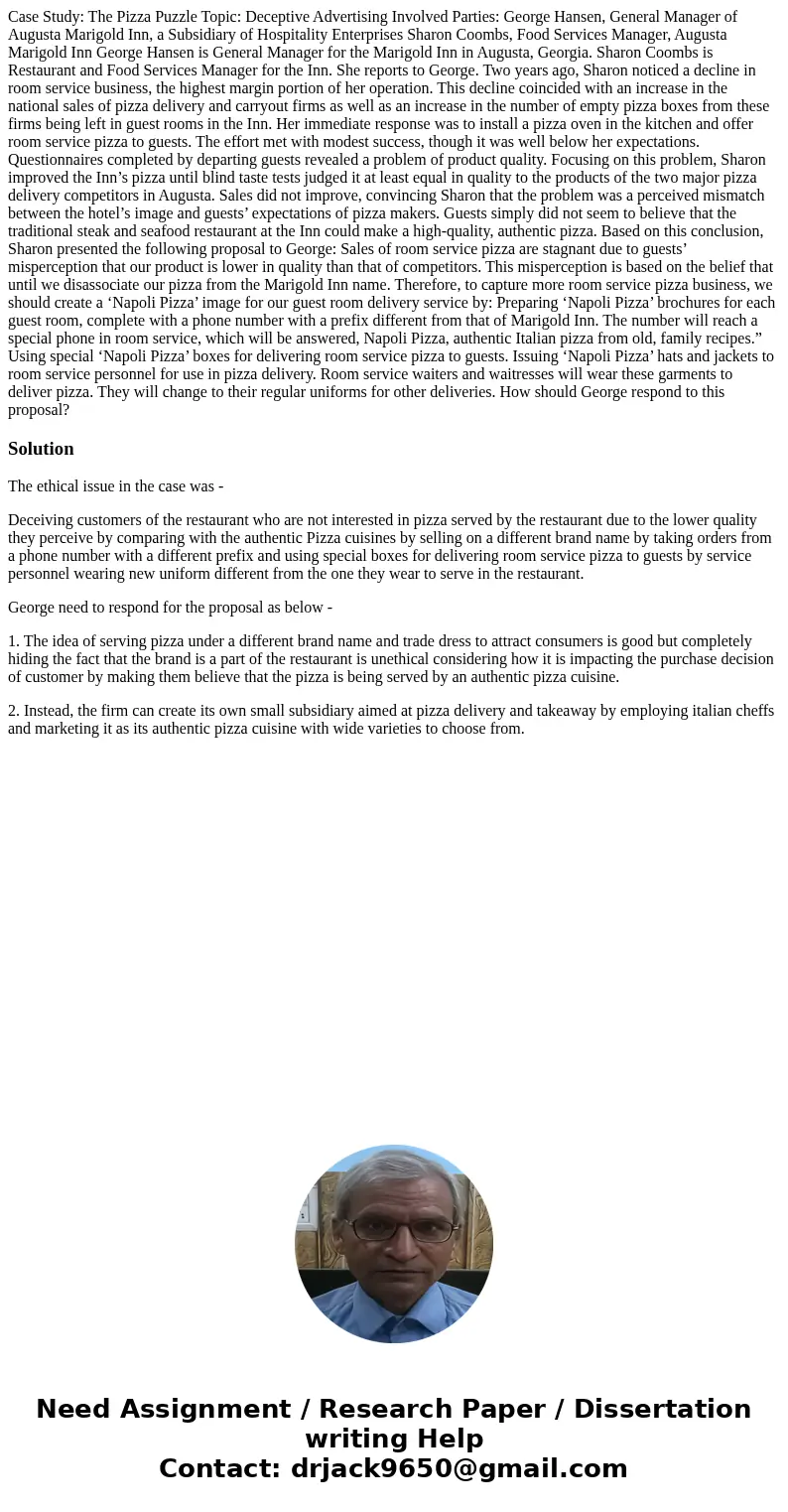 Case Study: The Pizza Puzzle Topic: Deceptive Advertising Involved Parties: George Hansen, General Manager of Augusta Marigold Inn, a Subsidiary of Hospitality  Case Study: The Pizza Puzzle Topic: Deceptive Advertising Involved Parties: George Hansen, General Manager of Augusta Marigold Inn, a Subsidiary of Hospitality