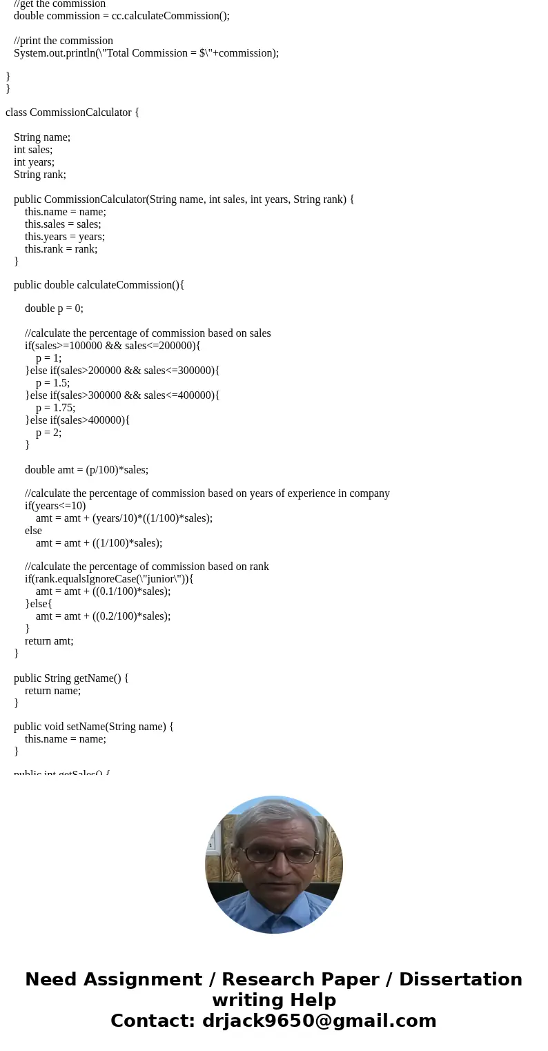 Commission Calculator Code Help for JAVA American Veeblefetzer, Inc. is a multinational distribution company. Each month it pays its sales force according to a  Commission Calculator Code Help for JAVA American Veeblefetzer, Inc. is a multinational distribution company. Each month it pays its sales force according to a