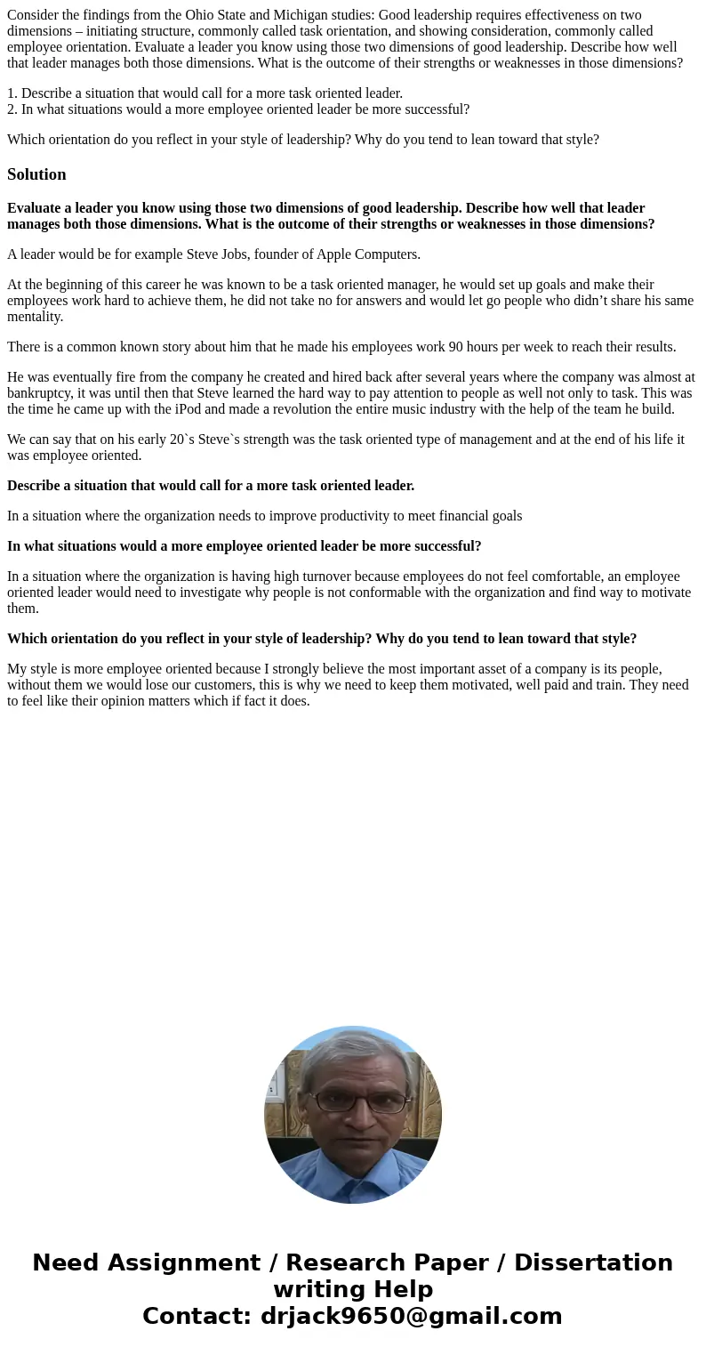 Consider the findings from the Ohio State and Michigan studies: Good leadership requires effectiveness on two dimensions – initiating structure, commonly called