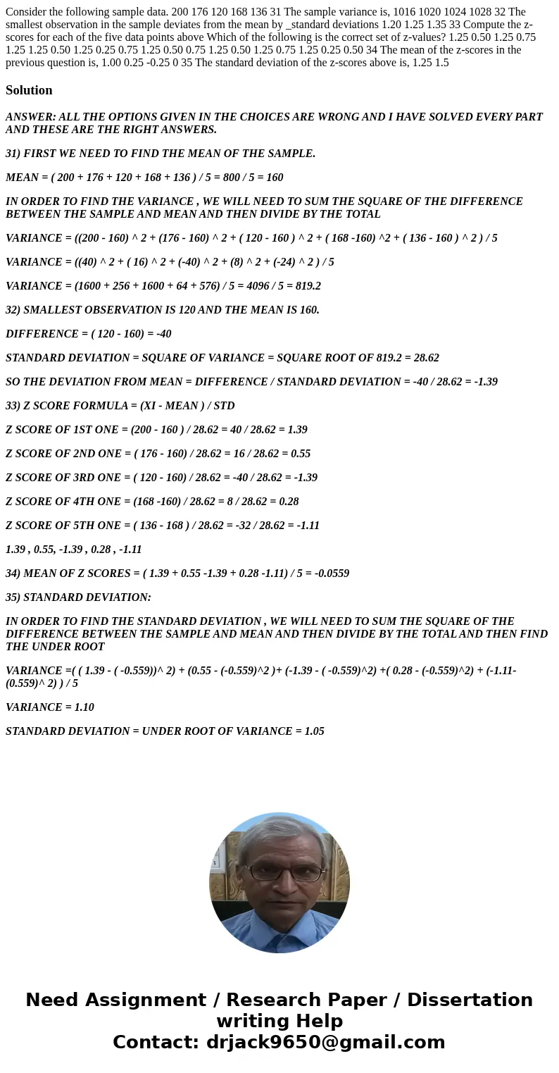 Consider the following sample data. 200 176 120 168 136 31 The sample variance is, 1016 1020 1024 1028 32 The smallest observation in the sample deviates from   Consider the following sample data. 200 176 120 168 136 31 The sample variance is, 1016 1020 1024 1028 32 The smallest observation in the sample deviates from