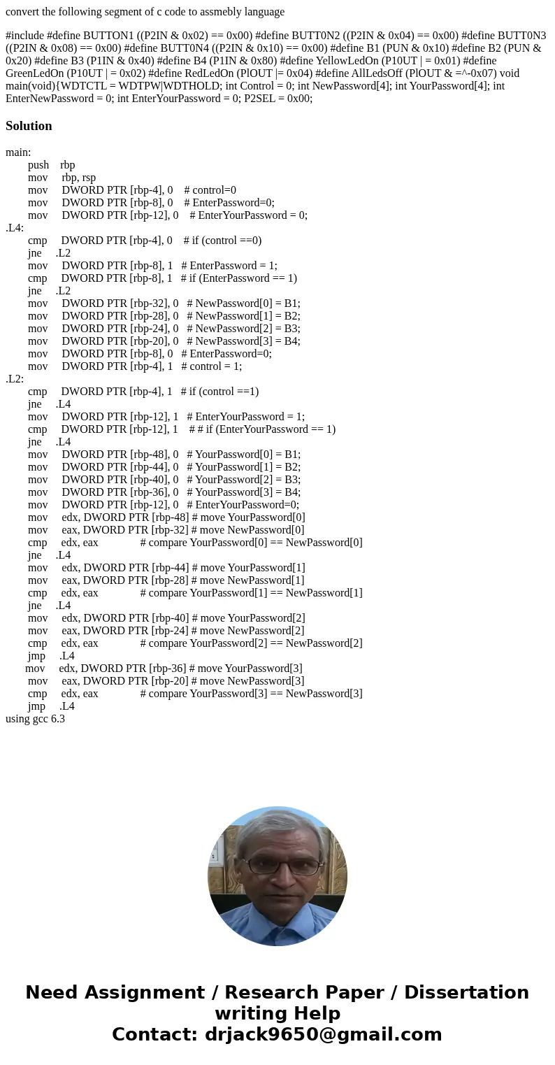 convert the following segment of c code to assmebly language #include #define BUTTON1 ((P2IN & 0x02) == 0x00) #define BUTT0N2 ((P2IN & 0x04) == 0x00) #d convert the following segment of c code to assmebly language #include #define BUTTON1 ((P2IN & 0x02) == 0x00) #define BUTT0N2 ((P2IN & 0x04) == 0x00) #d