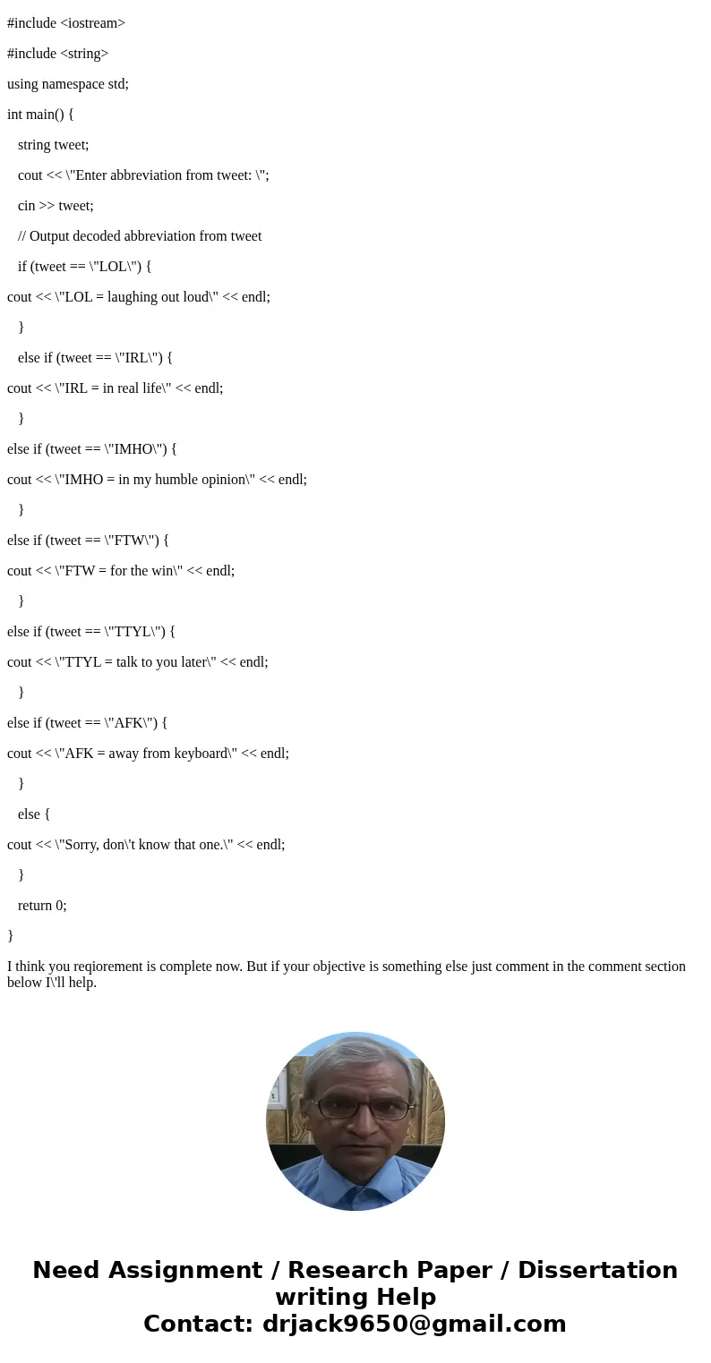 Convert the user\'s tweet to a decoded tweet, replacing the abbreviations directly within the tweet. You only need to replace the first instance of a particular Convert the user\'s tweet to a decoded tweet, replacing the abbreviations directly within the tweet. You only need to replace the first instance of a particular