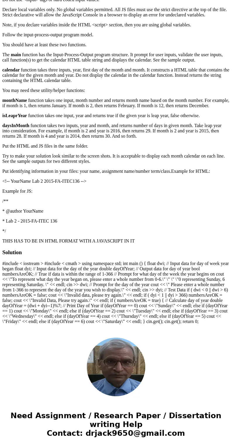 Create a program that prompts the user to enter a year and the first day of the year. Year must not be 0. The first day of the year is number that represents th Create a program that prompts the user to enter a year and the first day of the year. Year must not be 0. The first day of the year is number that represents th
