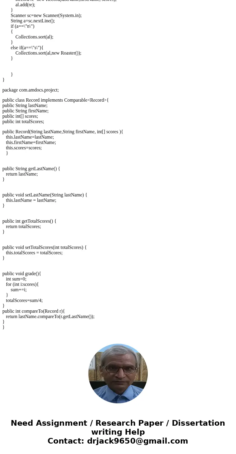 Design a Java application that reads a class roster in a format consisting of student names and 4 scores, given by integer numbers. The program must sort the r  Design a Java application that reads a class roster in a format consisting of student names and 4 scores, given by integer numbers. The program must sort the r