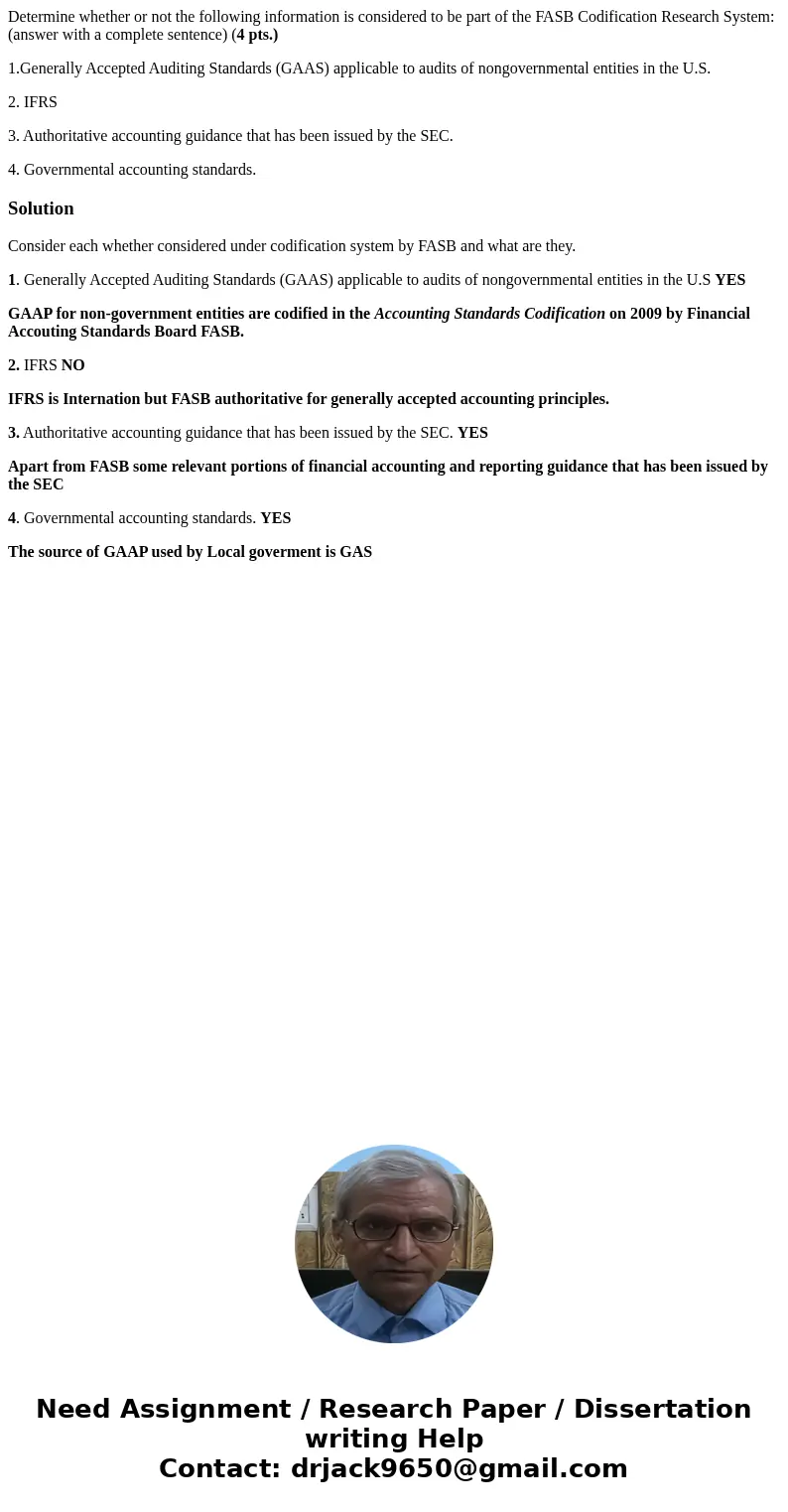 Determine whether or not the following information is considered to be part of the FASB Codification Research System: (answer with a complete sentence) (4 pts.) Determine whether or not the following information is considered to be part of the FASB Codification Research System: (answer with a complete sentence) (4 pts.)