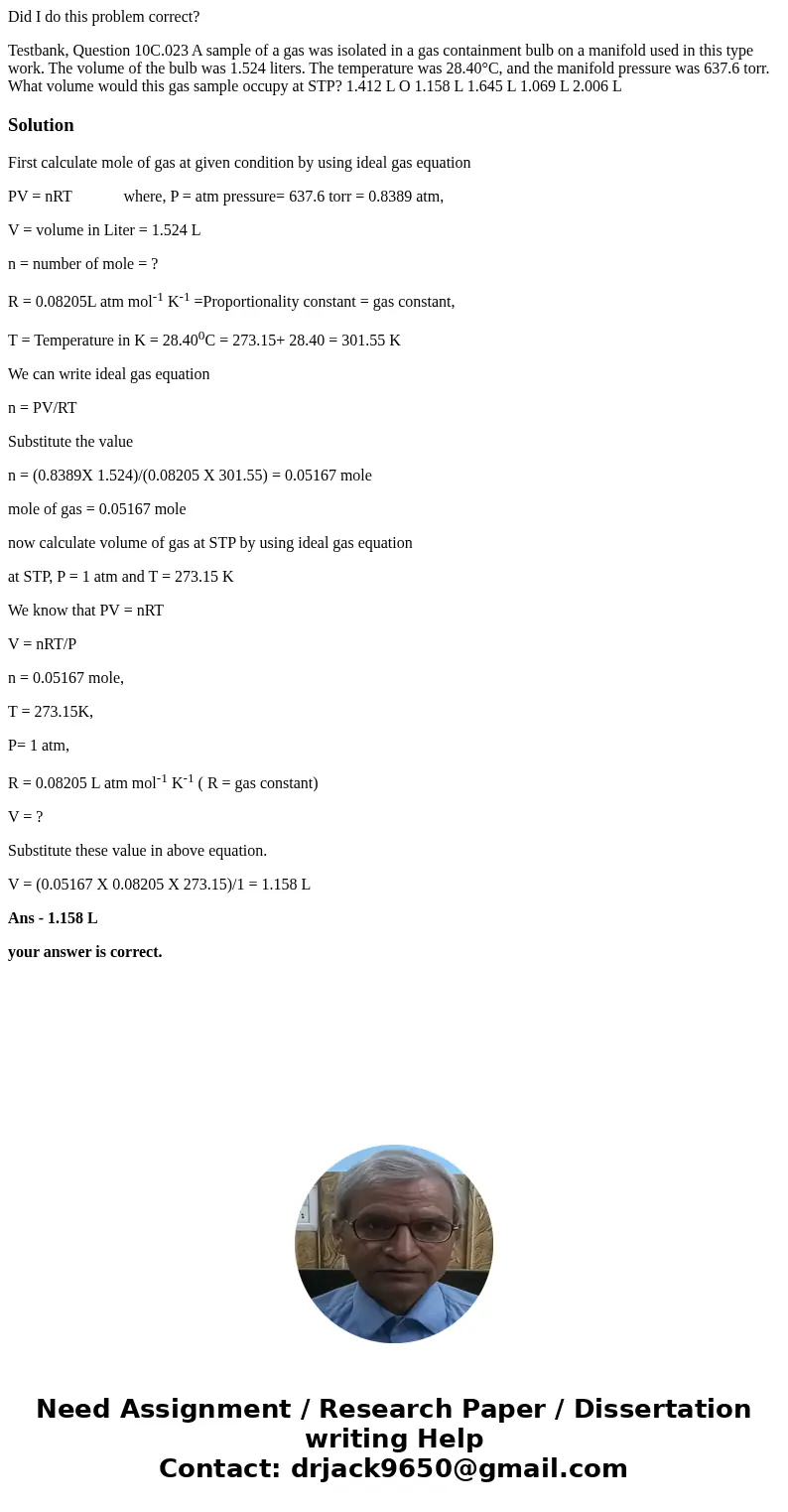 Did I do this problem correct? Testbank, Question 10C.023 A sample of a gas was isolated in a gas containment bulb on a manifold used in this type work. The vol Did I do this problem correct? Testbank, Question 10C.023 A sample of a gas was isolated in a gas containment bulb on a manifold used in this type work. The vol