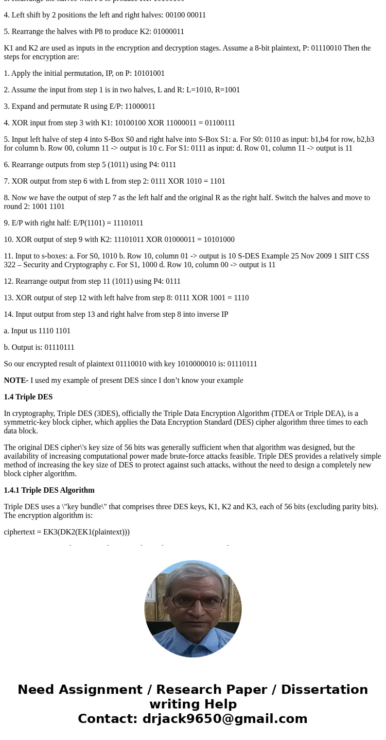 Do some research on how DES was actually cracked in 1997-98 and compare what was done with your DES calculations.SolutionDES cracking in 1997-1998 1 .1 EFF DES  Do some research on how DES was actually cracked in 1997-98 and compare what was done with your DES calculations.SolutionDES cracking in 1997-1998 1 .1 EFF DES