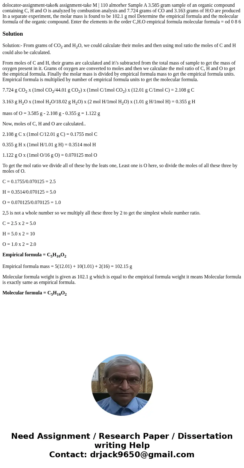  dolocator-assignment-take& assignment-take M | 110 almorher Sample A 3.585 gram sample of an organic compound containing C, H and O is analyzed by combusti