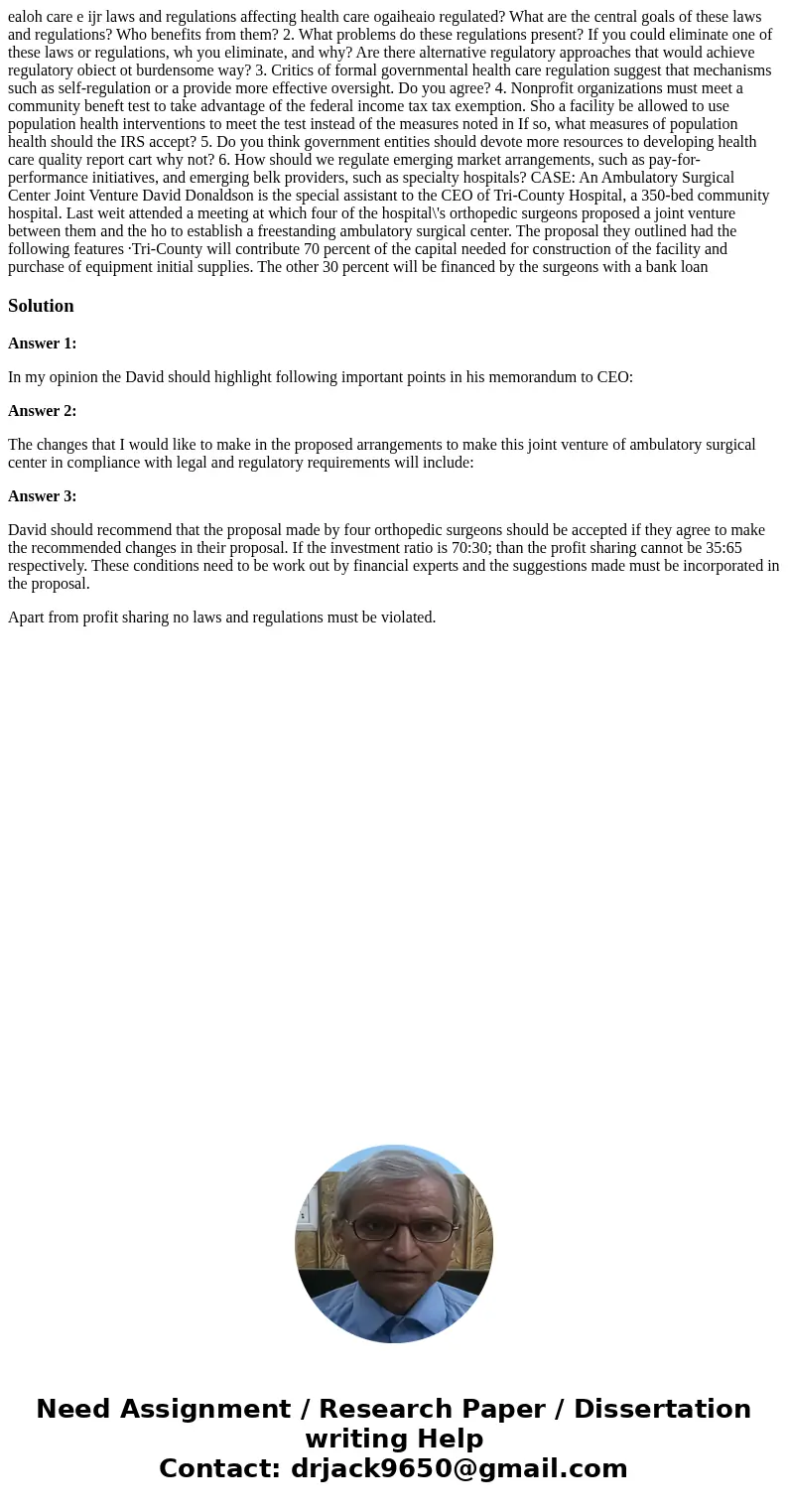 ealoh care e ijr laws and regulations affecting health care ogaiheaio regulated? What are the central goals of these laws and regulations? Who benefits from th  ealoh care e ijr laws and regulations affecting health care ogaiheaio regulated? What are the central goals of these laws and regulations? Who benefits from th