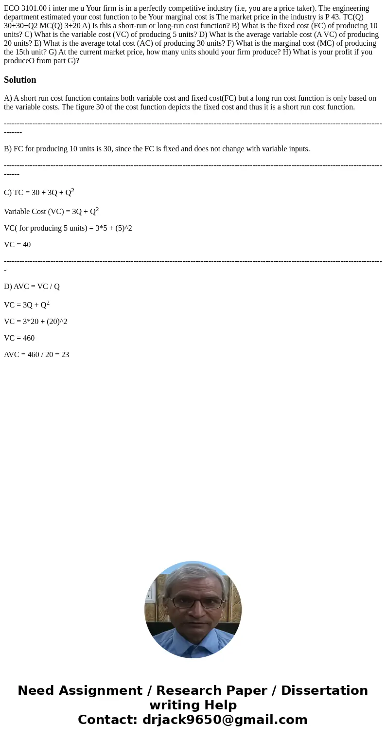 ECO 3101.00 i inter me u Your firm is in a perfectly competitive industry (i.e, you are a price taker). The engineering department estimated your cost function  ECO 3101.00 i inter me u Your firm is in a perfectly competitive industry (i.e, you are a price taker). The engineering department estimated your cost function