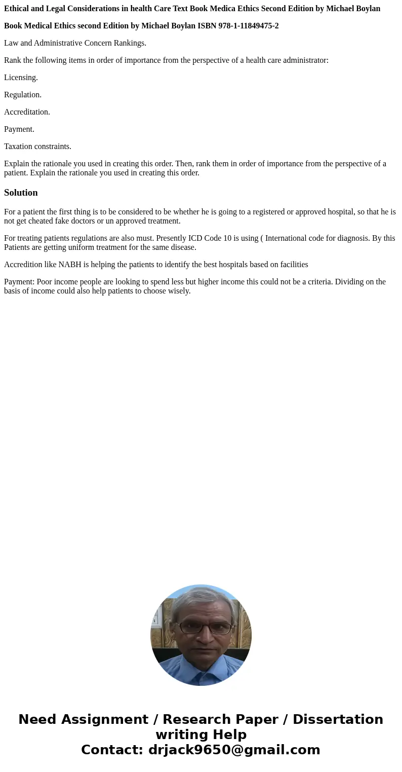 Ethical and Legal Considerations in health Care Text Book Medica Ethics Second Edition by Michael Boylan Book Medical Ethics second Edition by Michael Boylan IS