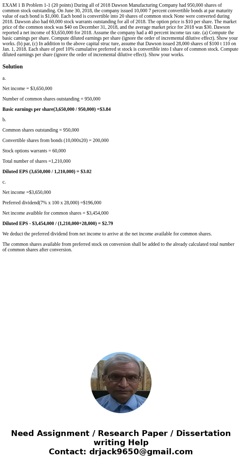  EXAM 1 B Problem 1-1 (20 points) During all of 2018 Dawson Manufacturing Company had 950,000 shares of common stock outstanding. On June 30, 2018, the company 