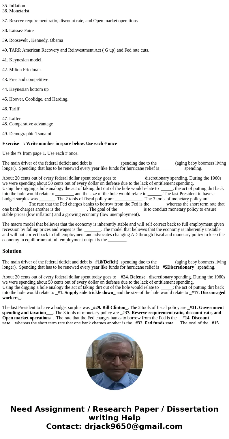 Exercise Answers 1. Supply side trickle down 2. Supply 3. GDP 4. Land, Labor, Capital. 5. Discretionary 6. Economics 7. A. What goods and services to produce, B Exercise Answers 1. Supply side trickle down 2. Supply 3. GDP 4. Land, Labor, Capital. 5. Discretionary 6. Economics 7. A. What goods and services to produce, B